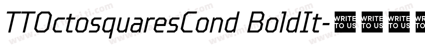 TTOctosquaresCond BoldIt字体转换
